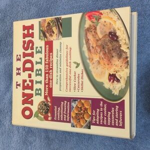 The One-Dish Bible: More Than 150 Fabulous One-Dish Recipes. Hardback